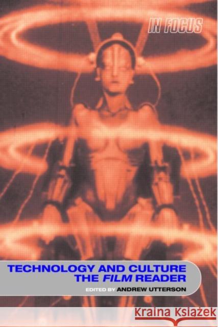 Technology and Culture, the Film Reader Utterson, Andrew 9780415319850 Routledge - książka