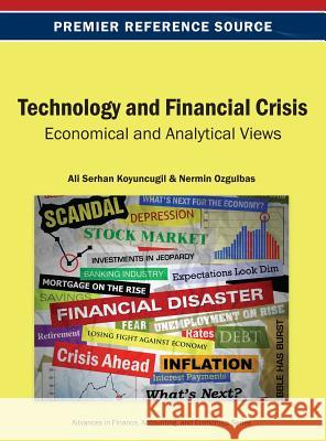 Technology and Financial Crisis: Economical and Analytical Views Koyuncugil, Ali Serhan 9781466630062 Business Science Reference - książka