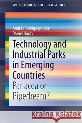 Technology and Industrial Parks in Emerging Countries: Panacea or Pipedream? Rodríguez-Pose, Andrés 9783319079912 Springer - książka