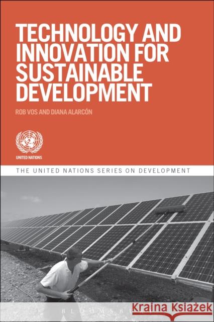 Technology and Innovation for Sustainable Development Rob Vos Malinka Koparanova Rob Vos 9781472580757 Bloomsbury Academic - książka