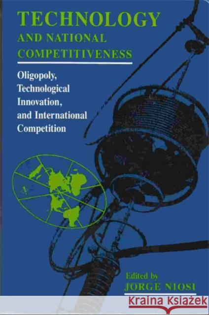 Technology and National Competitiveness Jorge Niosi 9780773508279 McGill-Queen's University Press - książka