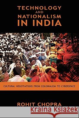 Technology and Nationalism in India: Cultural Negotiations from Colonialism to Cyberspace Chopra, Rohit 9781604975673 Cambria Press - książka