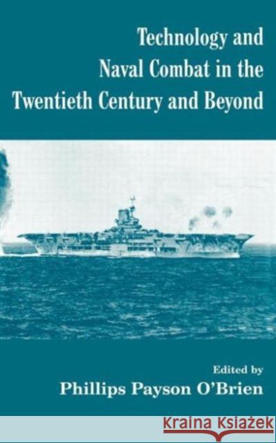 Technology and Naval Combat in the Twentieth Century and Beyond Phillips Payson O'Brien 9780714651255 Frank Cass Publishers - książka