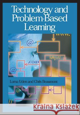 Technology and Problem-Based Learning Uden, Lorna 9781591407447 Information Science Publishing - książka