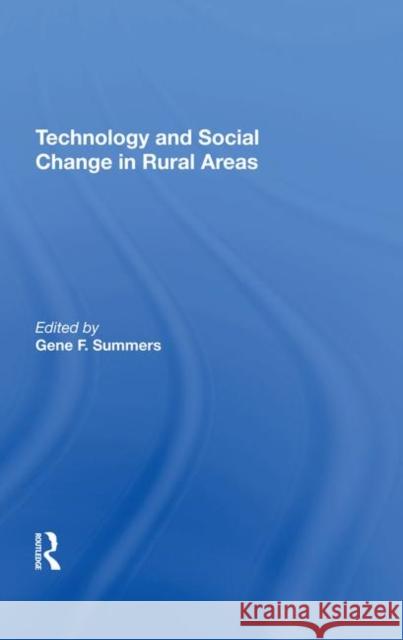 Technology and Social Change in Rural Areas: A Festschrift for Eugene A. Wilkening Summers, Gene F. 9780367289669 Taylor and Francis - książka