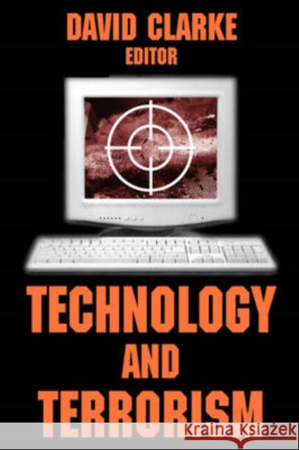 Technology and Terrorism David Clarke David Clarke 9780765805805 Transaction Publishers - książka