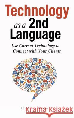 Technology as a 2nd Language: 101 Edition Domenic Disario 9781497559554 Createspace - książka