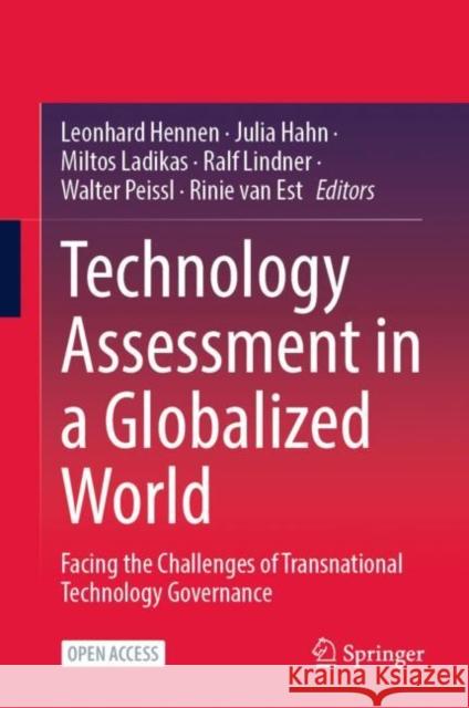 Technology Assessment in a Globalized World: Facing the Challenges of Transnational Technology Governance Leonhard Hennen Julia Hahn Miltos Ladikas 9783031106163 Springer - książka