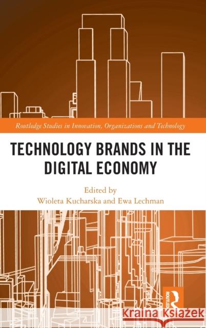 Technology Brands in the Digital Economy  9781032026862 Taylor & Francis Ltd - książka
