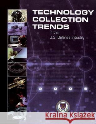 Technology Collection Trends in the U.S. Defense Industry U. S. Defense Security Service 9781507862933 Createspace - książka