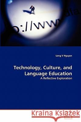 Technology, Culture, and Language Education Long V. Nguyen 9783639306583 VDM Verlag - książka