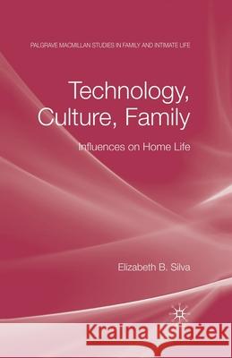 Technology, Culture, Family: Influences on Home Life Silva, E. 9781349361014 Palgrave Macmillan - książka