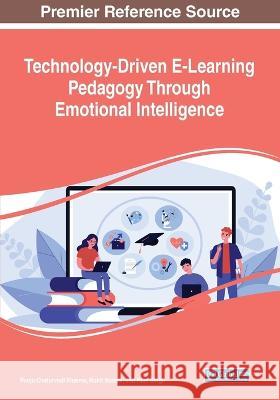 Technology-Driven E-Learning Pedagogy Through Emotional Intelligence Pooja Chaturvedi Sharma Rohit Bansal Ram Singh 9781668476437 IGI Global - książka