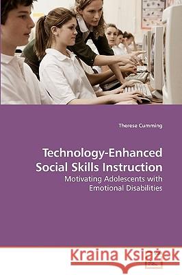 Technology-Enhanced Social Skills Instruction Therese Cumming 9783639220919 VDM Verlag - książka