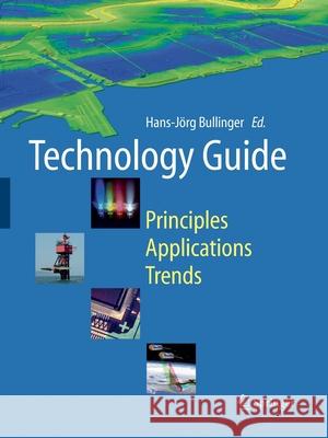 Technology Guide: Principles, Applications, Trends Bullinger, Hans-Jörg 9783662501788 Springer - książka