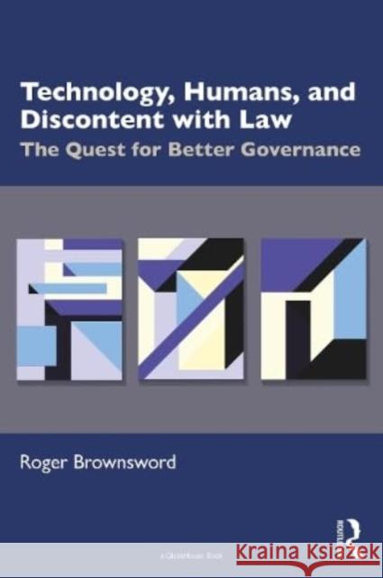 Technology, Humans, and Discontent with Law Roger Brownsword 9781032576756 Taylor & Francis Ltd - książka