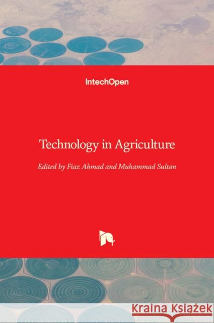 Technology in Agriculture Muhammad Sultan Fiaz Ahmad 9781838819217 Intechopen - książka