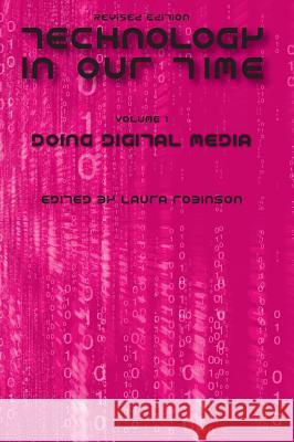 Technology in Our Time (Volume I) Laur Robinson 9781516552405 Cognella Academic Publishing - książka