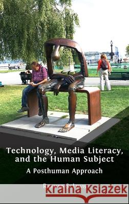 Technology, Media Literacy, and the Human Subject: A Posthuman Approach Richard S Lewis 9781800641839 Open Book Publishers - książka