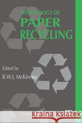 Technology of Paper Recycling R. McKinney 9789401045780 Springer - książka