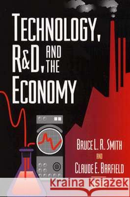 Technology, R&d, and the Economy Smith, Bruce L. R. 9780815779858 Brookings Institution Press - książka