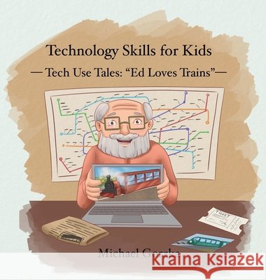 Technology Skills for Kids: Tech Use Tales - 