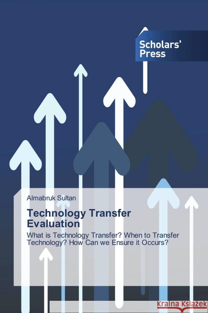 Technology Transfer Evaluation Sultan, Almabruk 9783639719260 Scholars' Press - książka