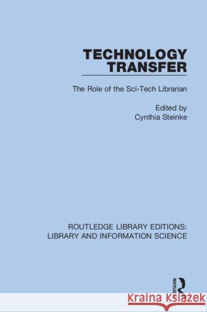 Technology Transfer: The Role of the Sci-Tech Librarian Cynthia Steinke 9780367370022 Routledge - książka