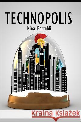 Technopolis Nina Bartoldi 9781790805457 Independently Published - książka