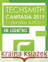 TechSmith Camtasia 2019: The Essentials Kevin Siegel 9781944607463 Iconlogic, Inc.