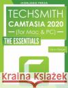 TechSmith Camtasia 2020: The Essentials Kevin Siegel 9781944607630 Iconlogic, Inc.