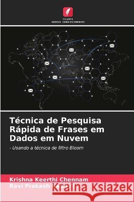 Tecnica de Pesquisa Rapida de Frases em Dados em Nuvem Krishna Keerthi Chennam Ravi Prakash Reddy I  9786205649121 Edicoes Nosso Conhecimento - książka