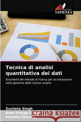 Tecnica di analisi quantitativa dei dati Sucheta Singh Amit Pratap Singh Promila Sharma 9786203291162 Edizioni Sapienza - książka