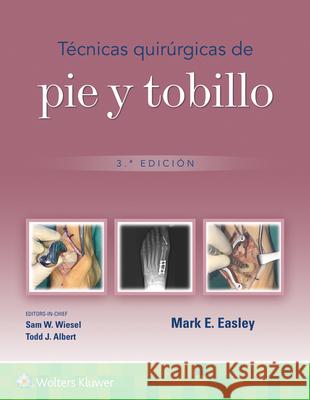 Tecnicas quirurgicas de pie y tobillo Mark Erik, MD Easley 9788419663283 Ovid Technologies - książka