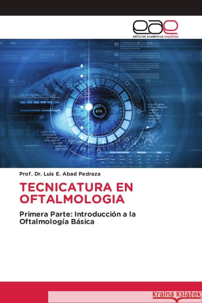 TECNICATURA EN OFTALMOLOGIA Abad Pedraza, Luis 9783841764461 Editorial Académica Española - książka
