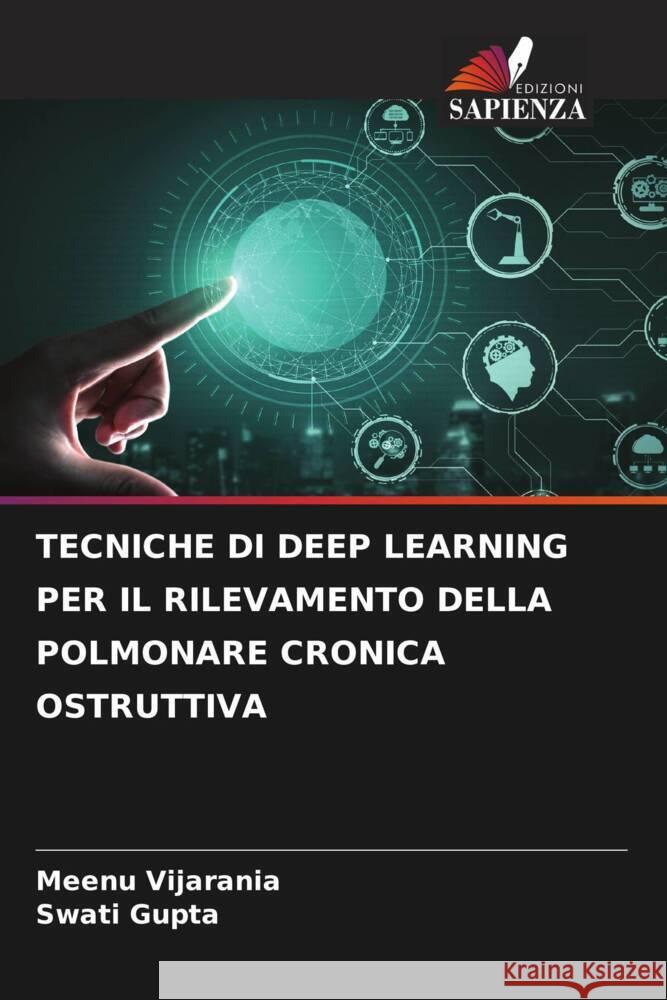 Tecniche Di Deep Learning Per Il Rilevamento Della Polmonare Cronica Ostruttiva Meenu Vijarania Swati Gupta 9786207294688 Edizioni Sapienza - książka