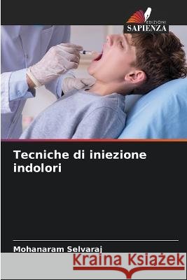 Tecniche di iniezione indolori Mohanaram Selvaraj   9786205778760 Edizioni Sapienza - książka