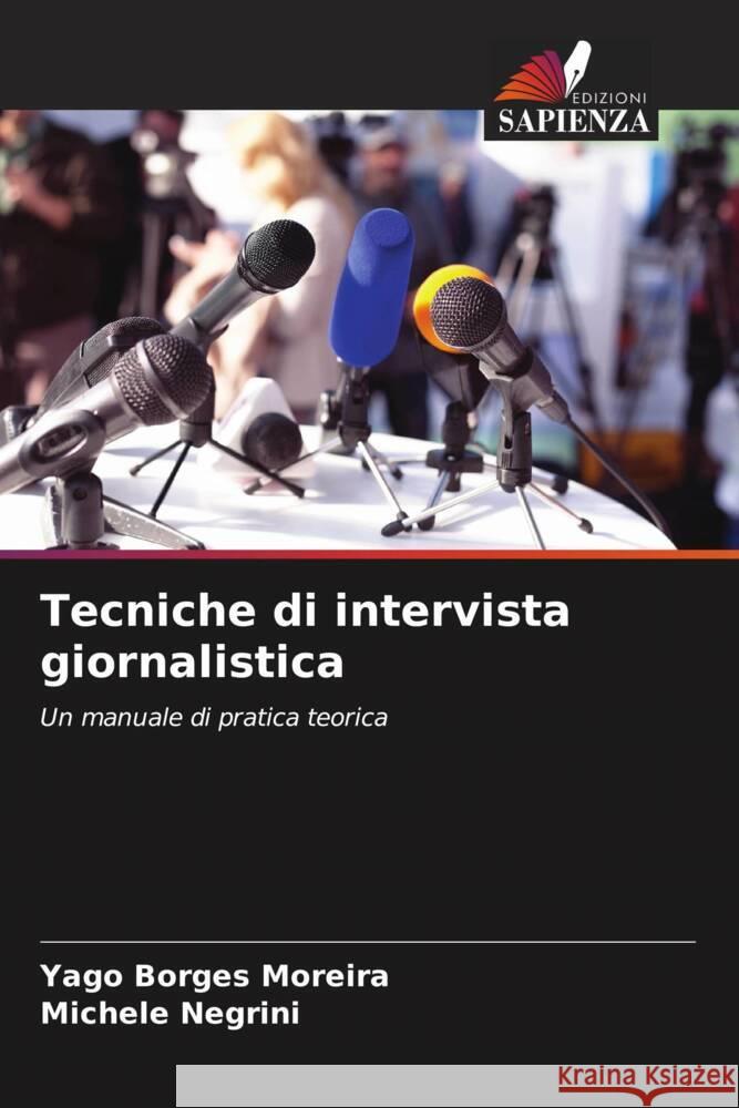 Tecniche di intervista giornalistica Yago Borge Michele Negrini 9786207274581 Edizioni Sapienza - książka