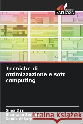 Tecniche di ottimizzazione e soft computing Sima Das Shantanu SenGupta Samik Acharya 9786207630899 Edizioni Sapienza - książka