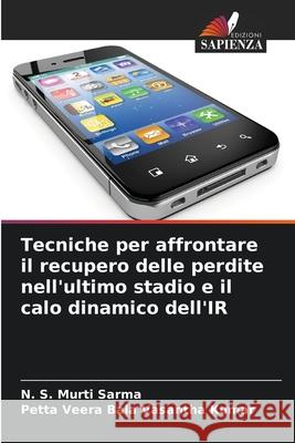 Tecniche per affrontare il recupero delle perdite nell'ultimo stadio e il calo dinamico dell'IR S. Murti Sarma, N., Vasantha Kumar, Petta Veera Bala 9786209340697 Edizioni Sapienza - książka