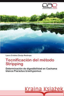 Tecnificacion del Metodo Stripping Laura Cristina Clavij 9783659010361 Editorial Acad Mica Espa Ola - książka