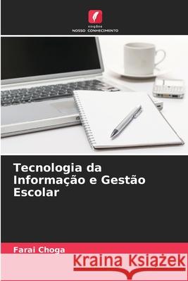 Tecnologia da Informação e Gestão Escolar Choga, Farai 9786209301513 Edições Nosso Conhecimento - książka