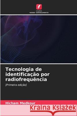 Tecnologia de identificação por radiofrequência Medkour, Hicham 9786203910612 Edições Nosso Conhecimento - książka