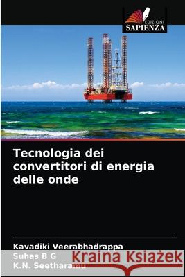 Tecnologia dei convertitori di energia delle onde Kavadiki Veerabhadrappa Suhas B K. N. Seetharamu 9786203541908 Edizioni Sapienza - książka