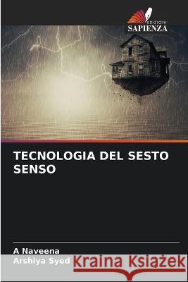Tecnologia del Sesto Senso A Naveena Arshiya Syed  9786206281870 Edizioni Sapienza - książka