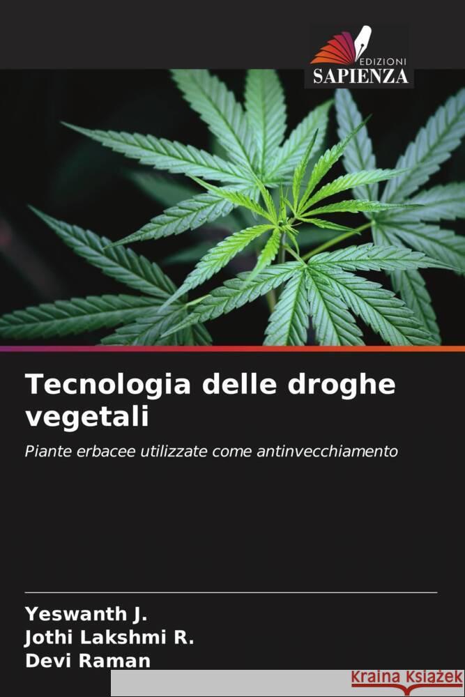 Tecnologia delle droghe vegetali Yeswanth J Jothi Lakshmi R Devi Raman 9786207341504 Edizioni Sapienza - książka