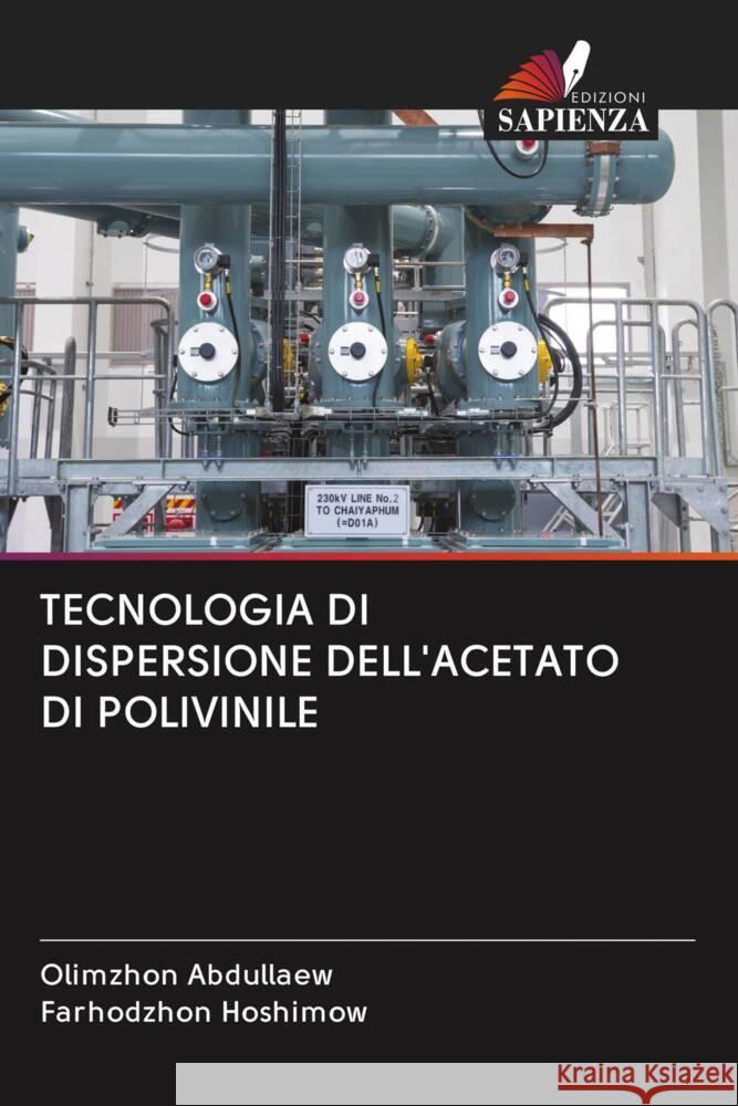 TECNOLOGIA DI DISPERSIONE DELL'ACETATO DI POLIVINILE Abdullaew, Olimzhon, Hoshimow, Farhodzhon 9786203011050 Edizioni Sapienza - książka