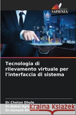 Tecnologia di rilevamento virtuale per l'interfaccia di sistema Dr Chetan Dhule Dr Rahul Agrawal Dr Ganesh Khekare 9786206237532 Edizioni Sapienza - książka