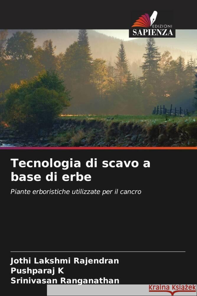 Tecnologia di scavo a base di erbe Rajendran, Jothi Lakshmi, K, Pushparaj, Ranganathan, Srinivasan 9786207026241 Edizioni Sapienza - książka