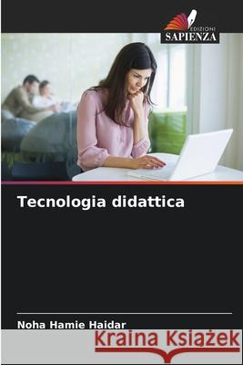 Tecnologia didattica Hamie Haidar, Noha 9786209039577 Edizioni Sapienza - książka